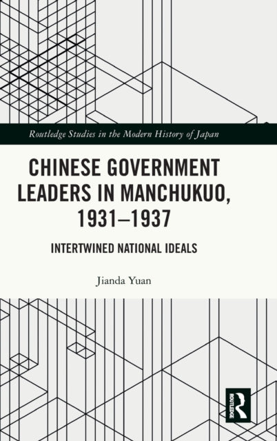 Book cover of: Chinese Government Leaders in Manchukuo, 1931-1937. By: Jianda Yuan