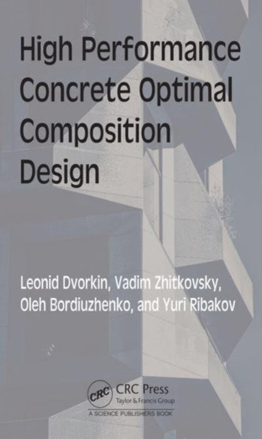 Book cover of: High Performance Concrete Optimal Composition Design. By: Leonid Dvorkin