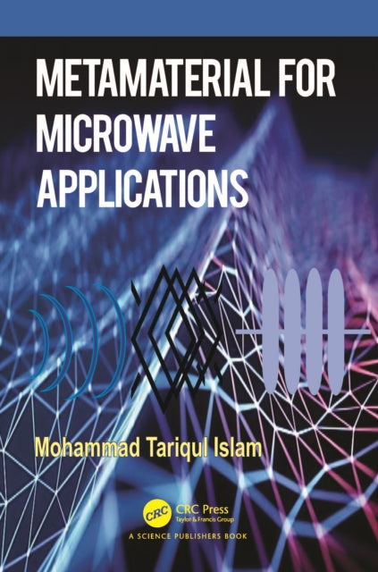Book cover of: Metamaterial for Microwave Applications. By: Mohammad Tariqul Islam