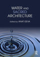 Book cover of: Water and Sacred Architecture. By: Anat Geva