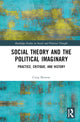 Book cover of: Social Theory and the Political Imaginary. By: Craig Browne