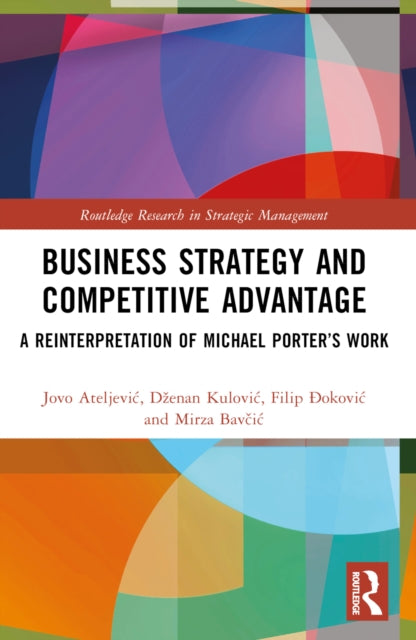Book cover of: Business Strategy and Competitive Advantage. By: Jovo Ateljevic