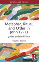 Book cover of: Metaphor, Ritual, and Order in John 12-13. By: Todd E. Klutz