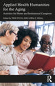 Book cover of: Applied Health Humanities for the Aging. By: Trini Stickle