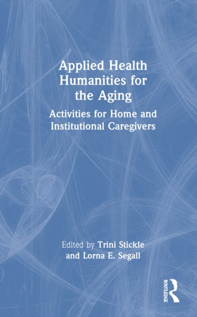 Book cover of: Applied Health Humanities for the Aging