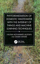 Book cover of: Phytoremediation of Domestic Wastewater with the Internet of Things and Machine Learning Techniques. By: Hauwa Mohammed Mustafa