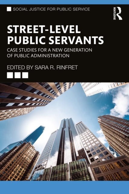 Book cover of: Street-Level Public Servants. By: Sara R. Rinfret