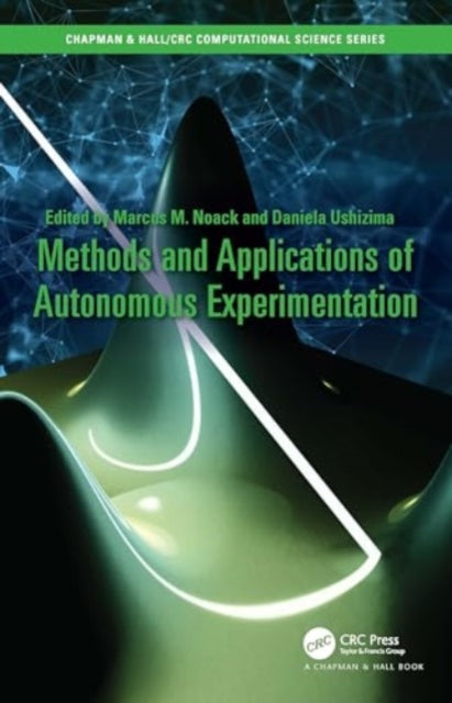 Book cover of: Methods and Applications of Autonomous Experimentation. By: Daniela Ushizima