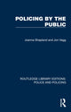 Book cover of: Policing by the Public. By: Joanna Shapland