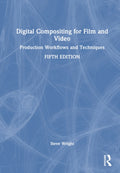 Digital Compositing for Film and Video