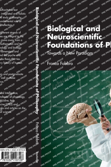 Book cover of: Biological and Neuroscientific Foundations of Philosophy. By: Franco Fabbro