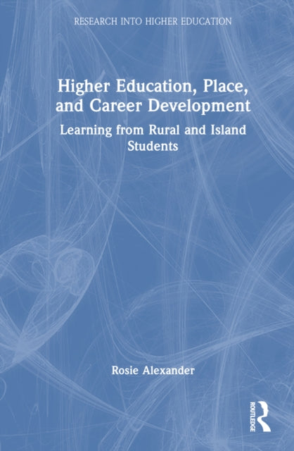 Book cover of: Higher Education, Place, and Career Development