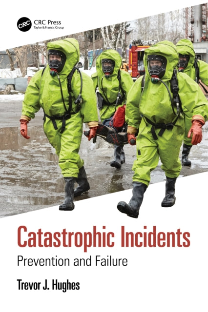 Book cover of: Catastrophic Incidents. By: Trevor J. Hughes