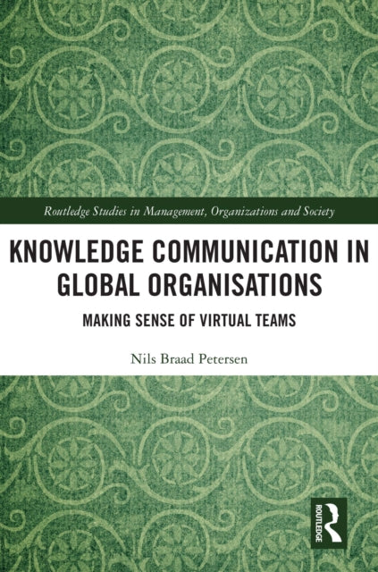 Book cover of: Knowledge Communication in Global Organisations. By: Nils Braad Petersen
