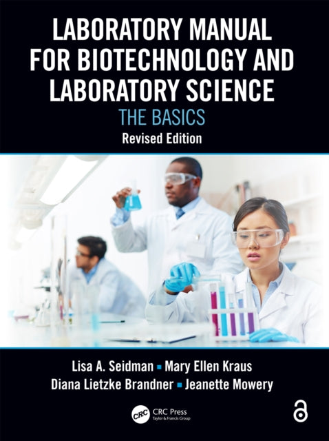 Book cover of: Laboratory Manual for Biotechnology and Laboratory Science. By: Lisa A. Seidman