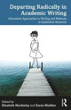 Book cover of: Departing Radically in Academic Writing. By: Elizabeth Mackinlay