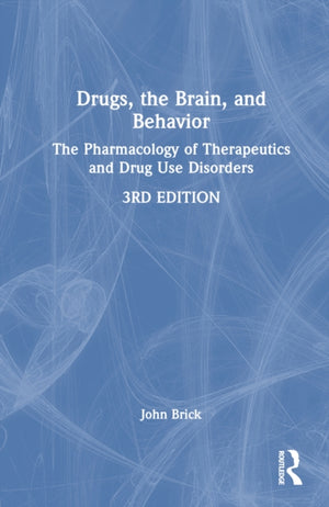 Drugs, the Brain, and Behavior