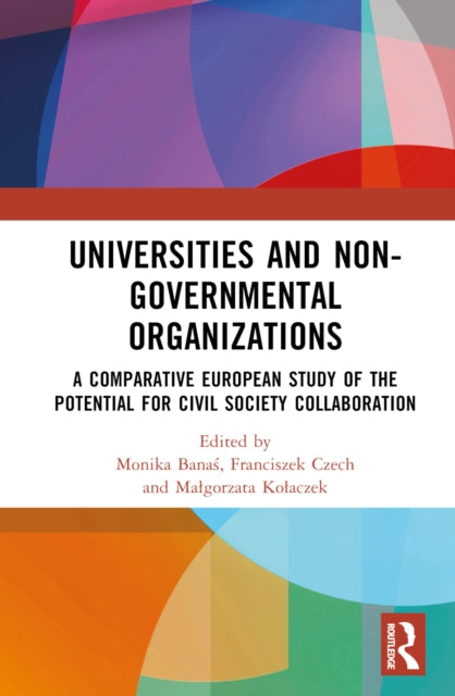 Book cover of: Universities and Non-Governmental Organisations. By: Monika Banaś