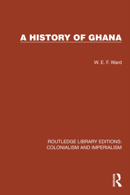 Book cover of: History of Ghana. By: W. E. F. Ward