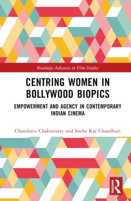 Book cover of: Centring Women in Bollywood Biopics