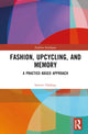 Book cover of: Fashion, Upcycling, and Memory. By: Sanem Odabas