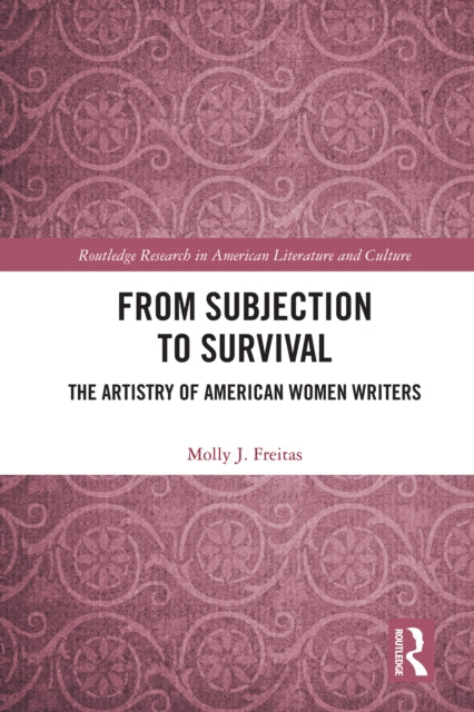Book cover of: From Subjection to Survival. By: Molly J Freitas