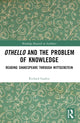 Book cover of: Othello and the Problem of Knowledge. By: Richard Gaskin