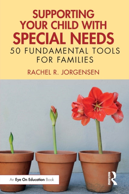 Book cover of: Supporting Your Child with Special Needs. By: Jorgensen, Rachel, R.