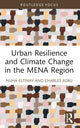 Book cover of: Urban Resilience and Climate Change in the MENA Region. By: Nuha Eltinay