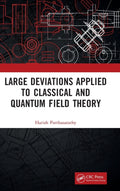 Large Deviations Applied to Classical and Quantum Field Theory