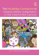 Book cover of: Routledge Companion to Global Literary Adaptation in the Twenty-First Century. By: Brandon Chua