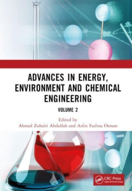 Book cover of: Advances in Energy, Environment and Chemical Engineering Volume 2. By: Ahmad Zuhairi Abdullah