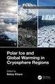 Book cover of: Polar Ice and Global Warming in Cryosphere Regions. By: Neloy Khare