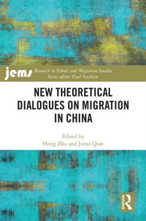 New Theoretical Dialogues on Migration in China