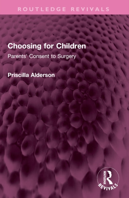 Book cover of: Choosing for Children. By: Priscilla Alderson