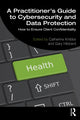 Book cover of: Practitioner’s Guide to Cybersecurity and Data Protection. By: Catherine Knibbs