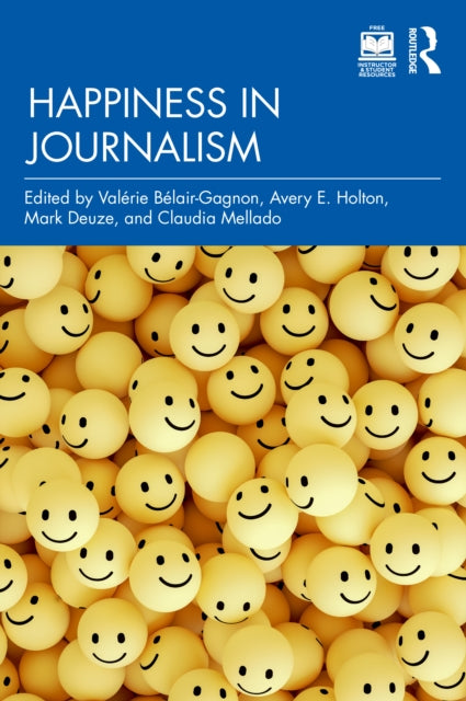 Book cover of: Happiness in Journalism. By: Claudia Mellado