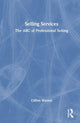 Book cover of: Selling Services. By: Clifton Warren