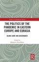 Book cover of: Politics of the Pandemic in Eastern Europe and Eurasia. By: Margarita Zavadskaya
