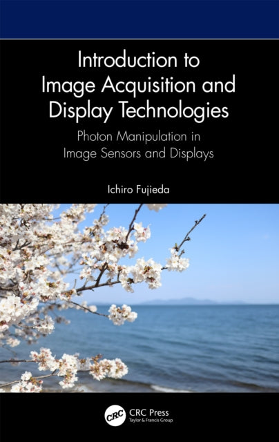 Book cover of: Introduction to Image Acquisition and Display Technologies
