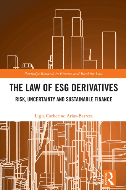 Book cover of: Law of ESG Derivatives. By: Ligia Catherine Arias Barrera