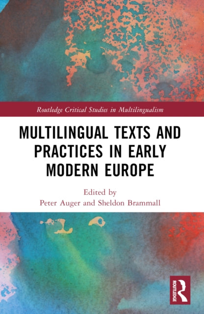 Book cover of: Multilingual Texts and Practices in Early Modern Europe