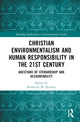 Book cover of: Christian Environmentalism and Human Responsibility in the 21st Century. By: Katherine M. Quinsey