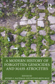Book cover of: Modern History of Forgotten Genocides and Mass Atrocities. By: Jeffrey S. Bachman