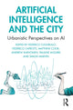 Book cover of: Artificial Intelligence and the City. By: Federico Cugurullo
