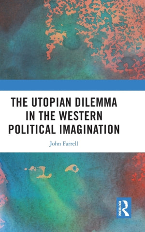 Utopian Dilemma in the Western Political Imagination