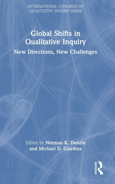 Global Shifts in Qualitative Inquiry