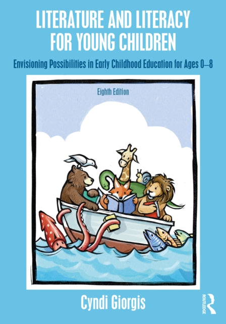 Book cover of: Literature and Literacy for Young Children. By: Cyndi Giorgis