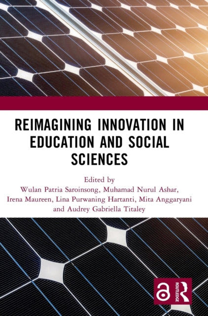 Book cover of: Reimagining Innovation in Education and Social Sciences. By: Wulan Patria Saroinsong