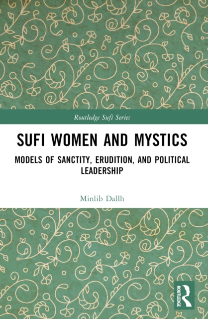 Book cover of: Sufi Women and Mystics. By: Minlib Dallh